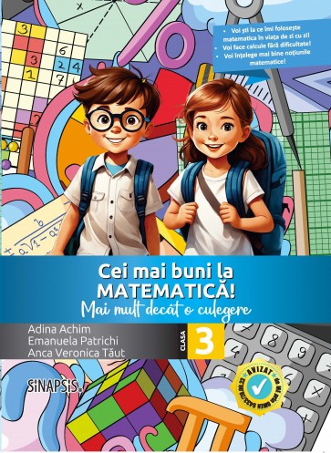 Cei mai buni la matematică! - Mai mult decât o culegere - clasa a III-a