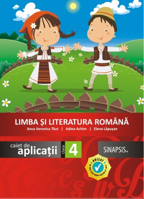Caiet de aplicații - Limba și literatura română - clasa a IV-a