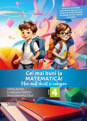 Cei mai buni la matematică! - Mai mult decât o culegere - clasa a IV-a