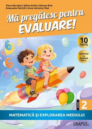 Mă pregătesc pentru evaluare! - clasa a II-a - Matematică și explorarea mediului - 2026