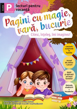 Pagini cu magie, vară, bucurie - lecturi pentru vacanţă - clasa P