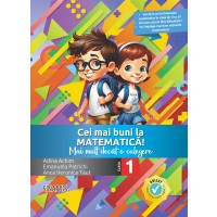 Cei mai buni la matematică! - Mai mult decât o culegere - clasa I