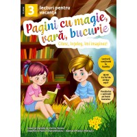 Pagini cu magie, vară, bucurie - lecturi pentru vacanţă - clasa a III-a